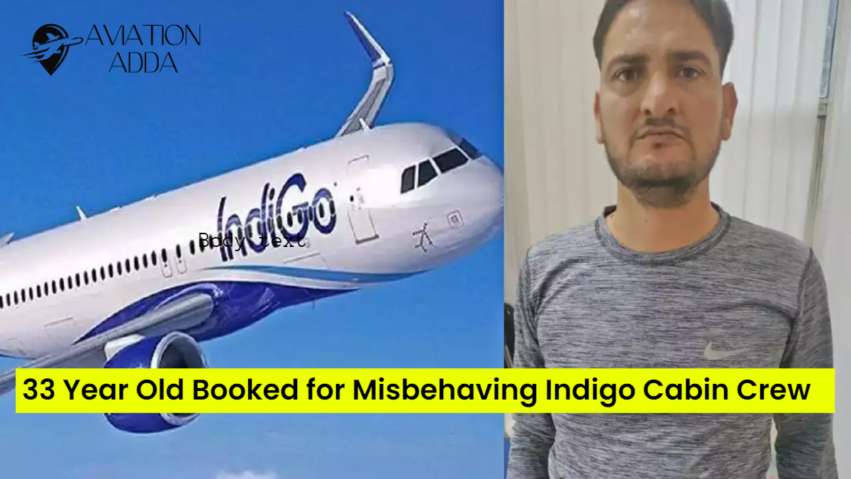 Indigo 6E556 Passenger Misbehaves with Indigo Cabin Crew