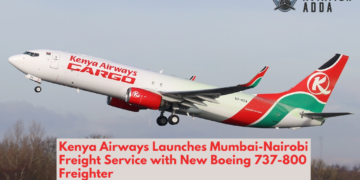 Kenya Airways Launches Mumbai-Nairobi Freight Service with New Boeing 737-800 Freighter