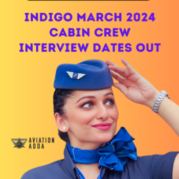 Indigo Cabin Crew Interview March 2024 Dates
