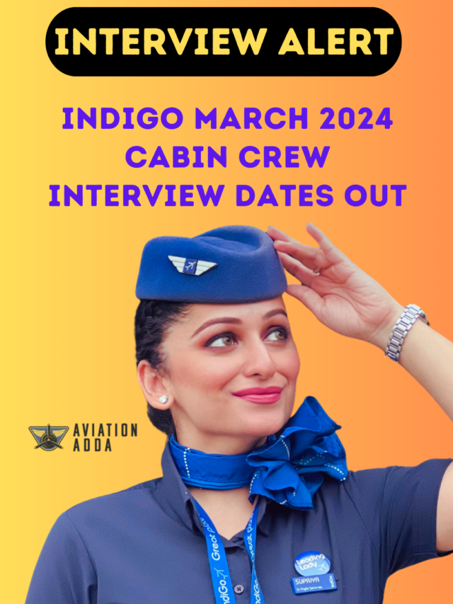 Indigo Cabin Crew March 2024 Interviews Schedule Arrived!