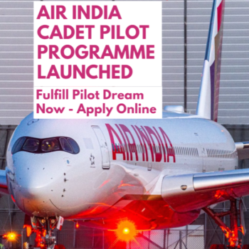 Air India Cadet Pilot Programme - Now Become Pilot in India
