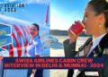 Swiss Airlines Cabin Crew Interview in Delhi & Mumbai 2024